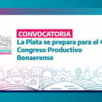 La Plata será sede del 4° Congreso Productivo Bonaerense