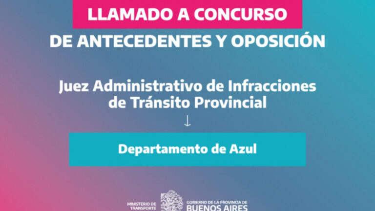 Convocan a concurso para Juez Administrativo de Infracciones en Azul